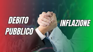 Come linflazione riduce il debito pubblico Effetti sui tuoi investimenti [upl. by Attenohs]