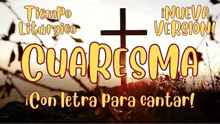 CUARESMA 🎶 CANCIÓN CON LETRA  CANTO TIEMPO LITÚRGICO CUARESMA  MÚSICA CRISTIANA ✝️ [upl. by Ettennad]