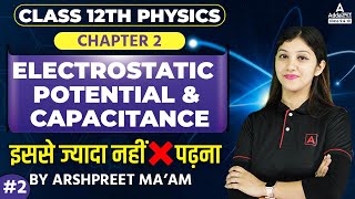 Electrostatic Potential and Capacitance Class 12  ONE SHOT  Class 12 Physics Chapter 2  2 [upl. by Bebe]