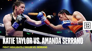 FIGHT HIGHLIGHTS  Katie Taylor vs Amanda Serrano [upl. by Lotsirhc]