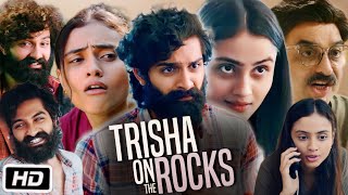 Trisha On The Rocks Full Movie OTT Explanation  Janki Bodiwala  Hiten Kumar  Ravi Gohil [upl. by Hanoj]