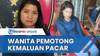 TAMPANG WANITA SADIS yang Tega Potong Kemaluan Selingkuhannya Berawal dari Ajakan Bersetubuh [upl. by Aleiram]