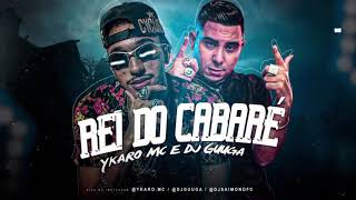 🔴 MC Ykaro e DJ Guga  Cabaré Melhor Lugar Pra esquecer a Ex Mulher  2020 [upl. by Chrystal]