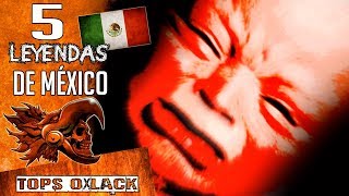 5 LEYENDAS MEXICANAS QUE TE DARÁN ESCALOFRIOS OxlackCastro [upl. by Nelra]