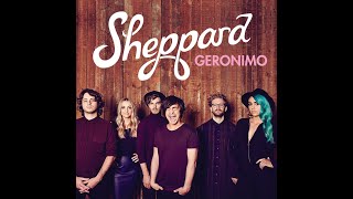 Sheppard  Geronimo Extended Version [upl. by Lerej50]