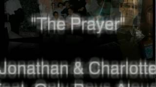 Jonathan amp Charlotte feat Only Boys Aloud The Prayer Lyric Video [upl. by Warfeld]