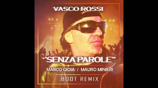 Vasco Rossi Senza Parole Marco Gioia amp Mauro Minieri Boot RMX [upl. by Negrom]