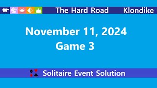 The Hard Road Game 3  November 11 2024 Event  Klondike [upl. by Carrelli]