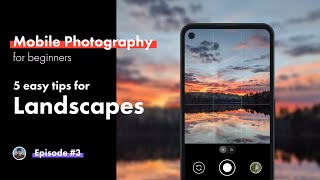 5 Easy Tips for Landscapes  Mobile Photography for Beginners Pt 3 [upl. by Pickard122]