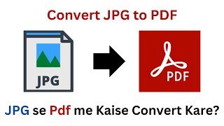 How to Convert JPG to PDF I JPG ko Pdf me Kaise Badle I Convert JPG to Image [upl. by Neel995]