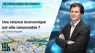 Une relance économique estelle raisonnable  Olivier Passet [upl. by Sik132]