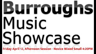 Burroughs Music Showcase 2024  Friday Afternoon Session  Novice Mixed Small  420 PM [upl. by Nooj]