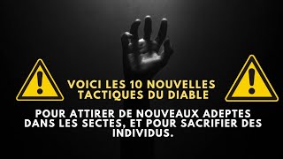 voici les 10 nouvelles tactiques du diable pour [upl. by Nolyarb]