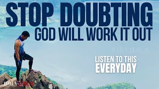 WATCH How God Will Work It Out When You Stop Doubting Christian Motivation [upl. by Yarehs415]