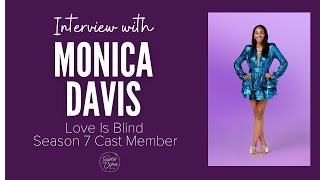 Love is Blind Season 7 Monica Davis TV Interview Life After the Pods  Dating Advice Shed Give Now [upl. by Llehcim]