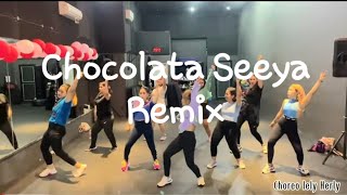 CHOCOLATA REMIX  SEEYA  ZUMBA  DANCE  WORKOUT  FITNES  CHOREO  LELY HERLY [upl. by Anialeh]