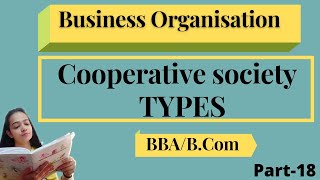 Business OrganisationCooperative SocietyForm Of OrganisationTypesBBABComPart18 [upl. by Humfrid]