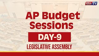 DNA LIVE🔴 Day  9 AP Budget Sessions  Legislative Assembly dnatv [upl. by Farmann826]