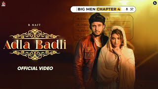 Adla Badli Official Video R Nait  Master Saleem  Isha Sharma  Big Men Chapter 4 [upl. by Alic]