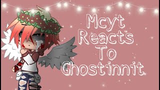 Mcyt reacts to Ghostinnit pt2 My AU [upl. by Roldan137]