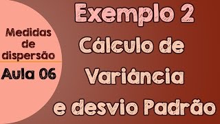 06  Exemplo 2  Cálculo de Variância e Desvio Padrão [upl. by Adiaroz]