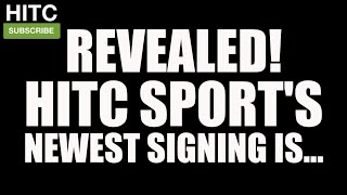 REVEALED  HITC Sports First New Signing [upl. by Roy]