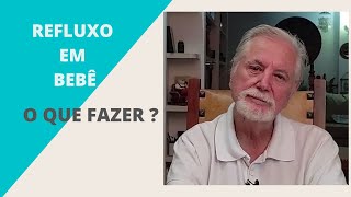 Refluxo em Bebê  O que fazer [upl. by Ecnarolf]