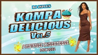 🌴KOMPA DELICIOUS VOL5🌴 🎧DJ JSPLUS🎧 🔹🔹🔹MIX KOMPA NIGHT CLUB  2022🔹🔹🔹💥Nouveautés Inclus💥 [upl. by Nywles]