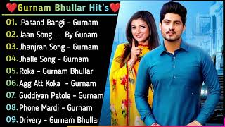 Gurnam Bhullar All New Song 2022  New Punjab jukebox 2021  Gurnam Bhullar All Punjabi Songs 2022 [upl. by Gunter]