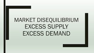 Market disequilibrium  Excess Supply  Excess demand [upl. by Dorey]