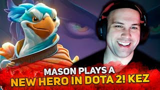 MASON PLAYS A NEW HERO IN DOTA 2 KEZ [upl. by Yenahc336]