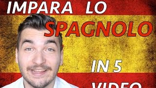 Imparare lo Spagnolo in 5 video GRATIS [upl. by Tnomad]