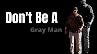 Dont Be a Gray Man  Former Green Beret [upl. by Sanjay27]