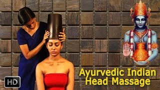 Ayurvedic Indian Head Massage  SIRO VASTI  Oil Massage For Relaxation Rejuvenation amp Stress [upl. by Tneciv86]