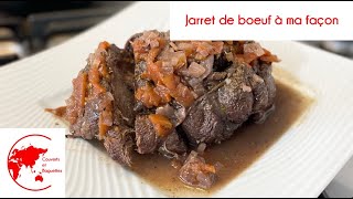 Jarret de boeuf à ma façon  Couverts et Baguettes [upl. by Garland]