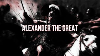 ALEXANDER THE GREAT  EDIT [upl. by Isabella500]