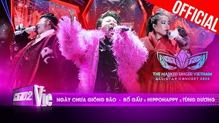 Live Concert Ngày Chưa Giông BãoTùng Dương Bố Gấu HippoThe Masked Singer Vietnam Allstar Concert [upl. by Elrod686]