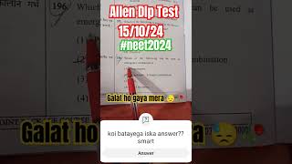 Allen Dlp Test Series Question 😓🥀 neet2024 allenkota allen Nmc aiimsdelhi [upl. by Jacquet467]