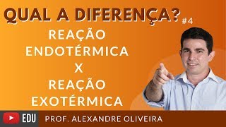 Qual a diferença reação endotérmica e reação exotérmica [upl. by Hocker]