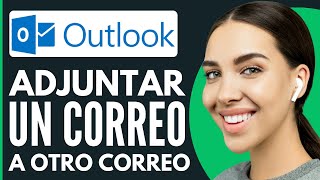 Como Adjuntar Un Correo A Otro Correo En Outlook  Nuevo 2024 [upl. by Ayaj]