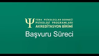 Türk Psikologlar Derneği Akreditasyon Aşamaları ve Değerlendirme Süreci Hakkında Bilgilendirme [upl. by Zzaj]