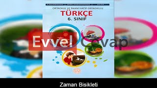 Zaman Bisikleti Metni Etkinlik Cevapları 6 Sınıf Türkçe [upl. by Lessirg]