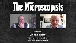 The Microscopists interviews Graham Wright [upl. by Horick678]