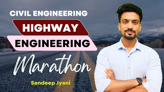 Highway Engineering Marathon  Sandeep Jyani  Civil Engineering  SSC JE 2022 [upl. by Charita]