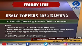 FRIDAY LIVE  HSSLC Toppers 2022 Kawmna [upl. by Eigroeg]