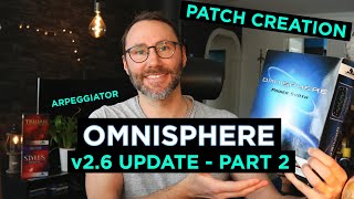 Omnisphere 26 First Look  Patch Creation amp Sound Design [upl. by Rizzi]