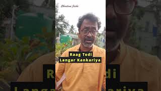 Raag Todi  Langar Kankariya Ji Na Maro  Shantanu Jashu raagtodi learnraag indianclassicalmusic [upl. by Lourie]