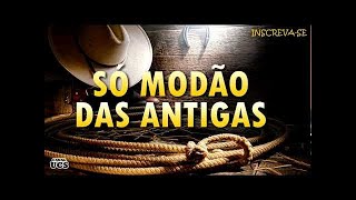 MODÃƒO DAS ANTIGAS  AS MELHORES  SERTANEJO RAIZ  MODA DE VIOLA [upl. by Sandeep]