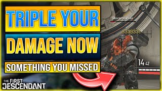 TRIPLE YOUR DAMAGE IMMEDIATELY  The First Descendant Damage Guide  How To Increase DPS [upl. by Atrice]