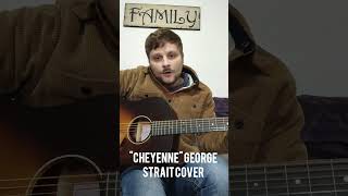 quotCheyennequot George Strait Cover guitar indieartist cover [upl. by Brandt]